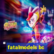 fatalmodels bc